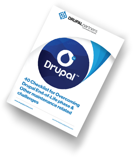 40 Checklist for Overcoming Drupal End-of-Life phase & Other maintenance related challenges