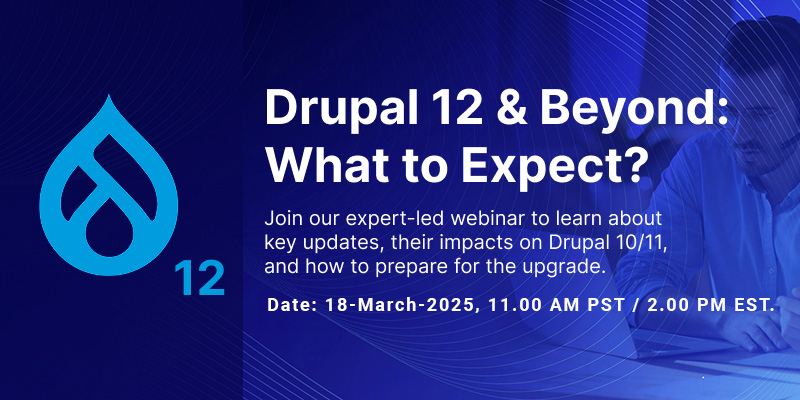 Drupal 12 & Beyond: What to Expect?