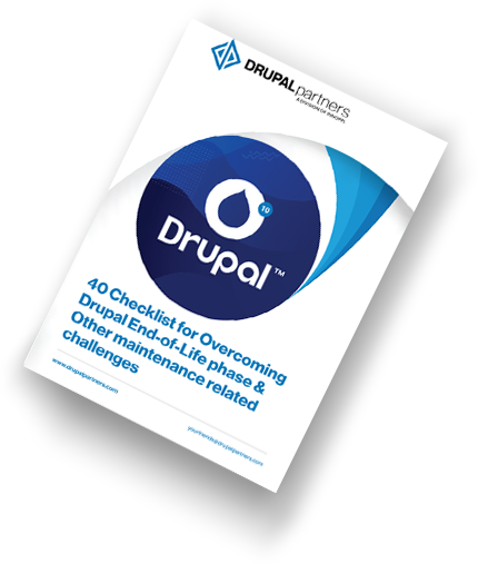 40 Checklist for Overcoming Drupal End-of-Life phase & Other maintenance related challenges