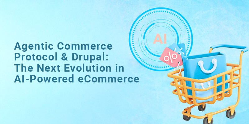Agentic Commerce Protocol & Drupal Agentic Commerce Protocol & Drupal
