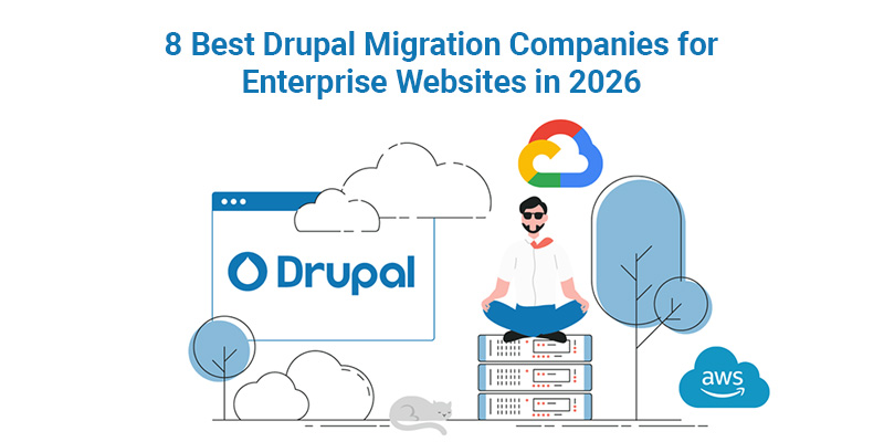 8 Best Drupal Migration Companies for Enterprise in 2026 8 Best Drupal Migration Companies for Enterprise in 2026