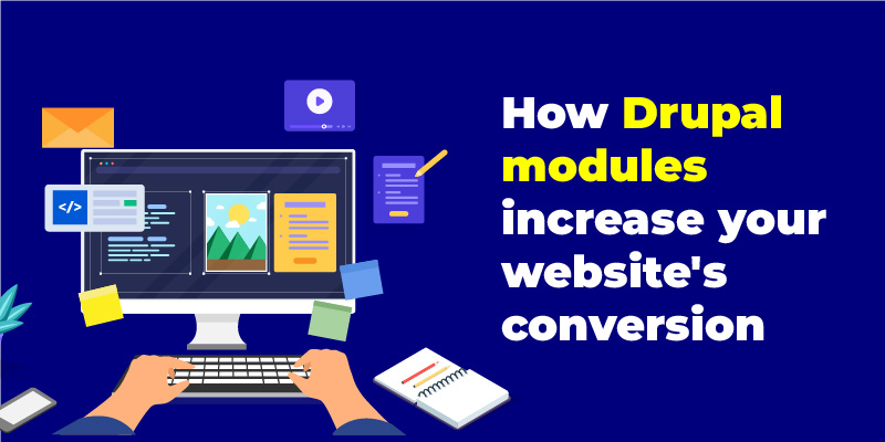 How Drupal modules increase your website's conversion rate