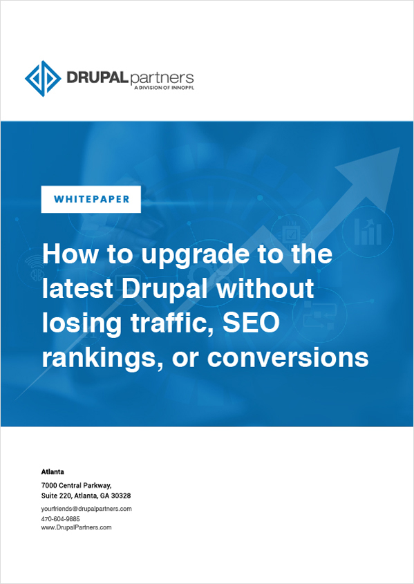 How to upgrade to the latest Drupal without losing traffic, SEO rankings, or conversions