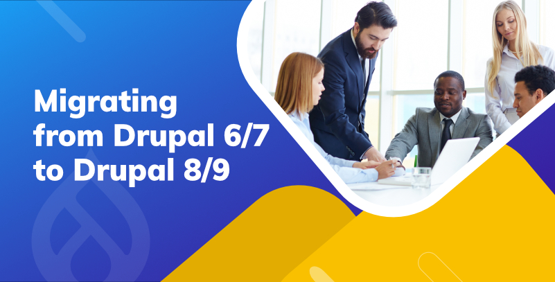 Migrating from Drupal 6/7 to Drupal 8/9