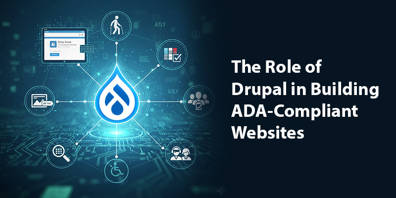 Drupal in Building ADA-Compliant Websites Drupal in Building ADA-Compliant Websites