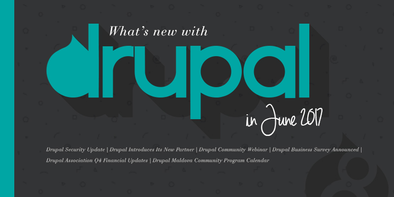 What’s New With Drupal In June 2017?